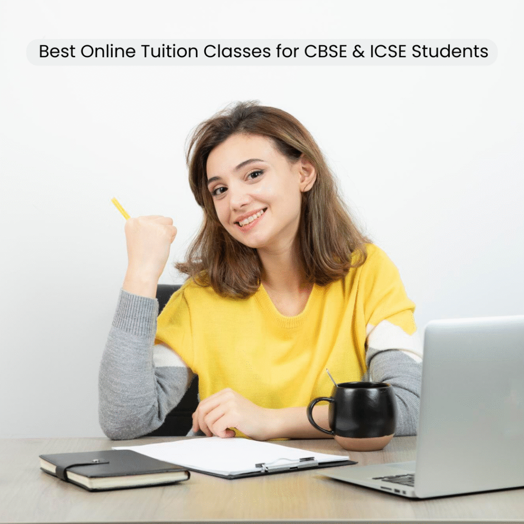 Best Online Tuition Classes for CBSE & ICSE Students