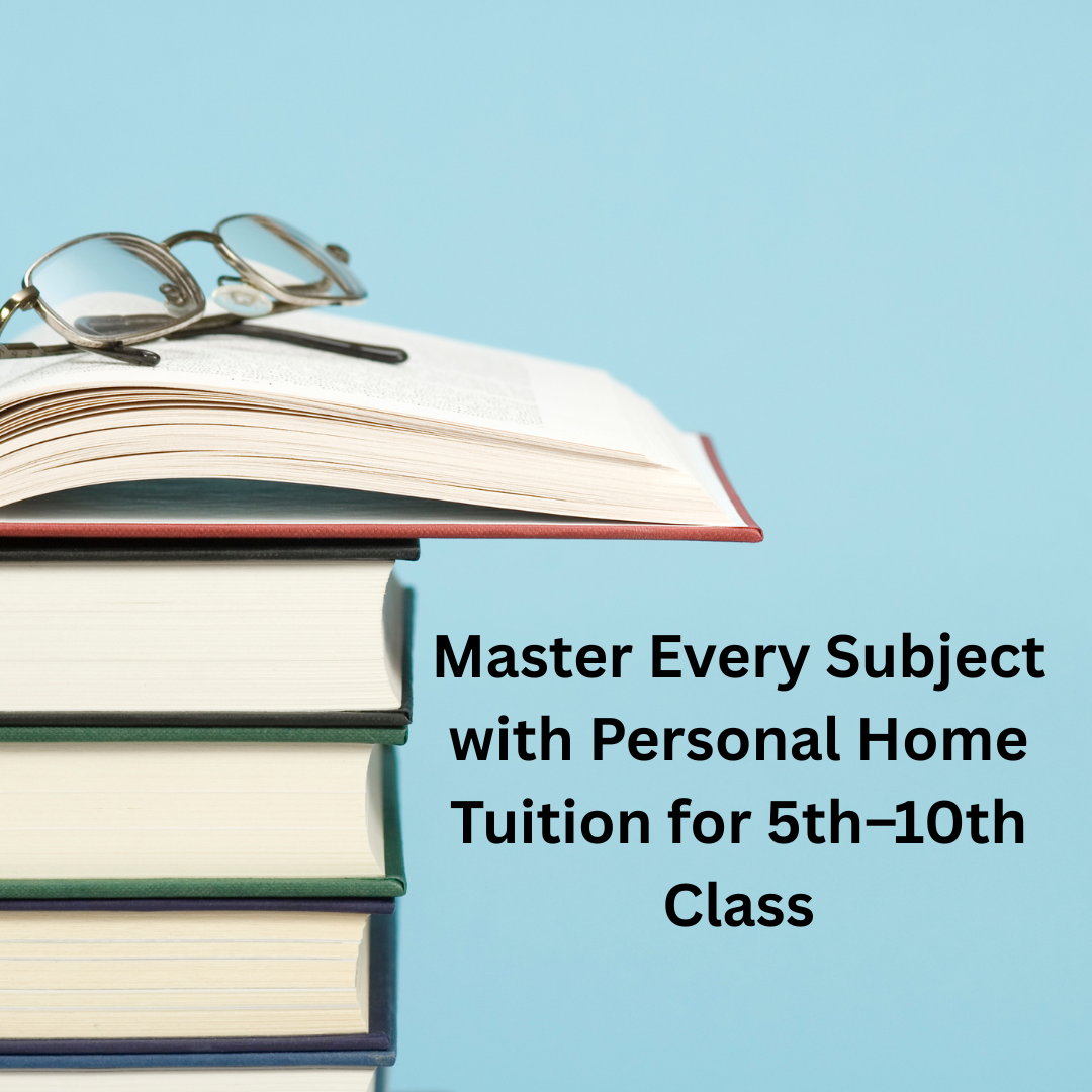 Home Tuition for 5th to 10th Class