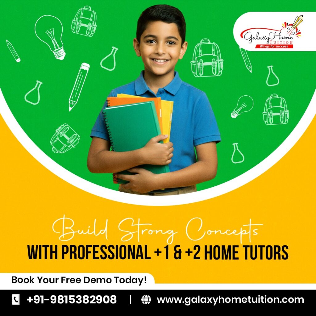 Build Strong Concepts with Professional +1 and +2 Home Tutors